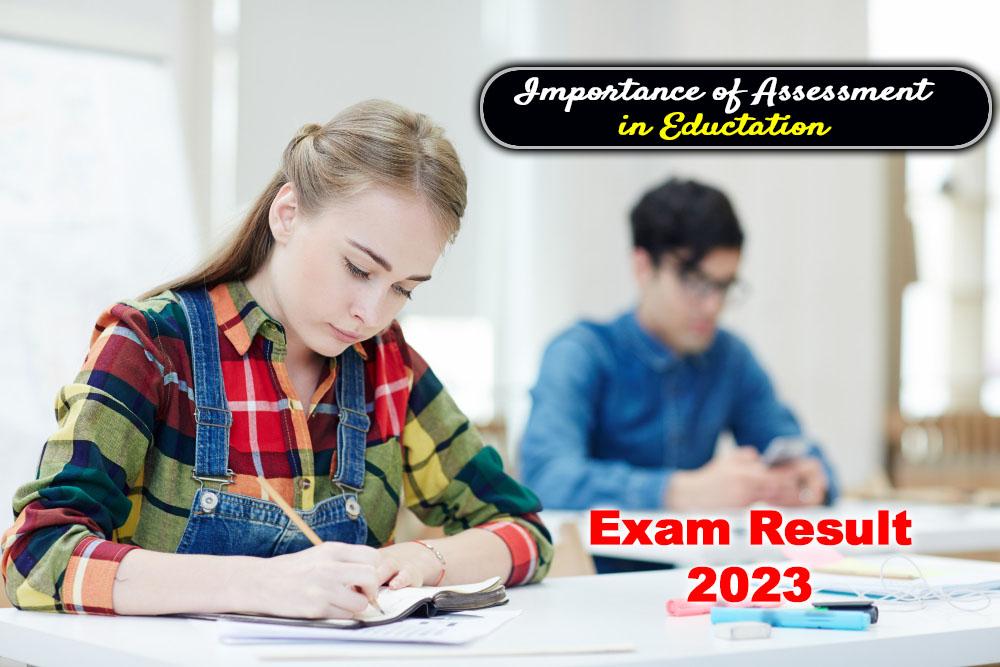 Importance of Assessment in Education: Exam Results 2023