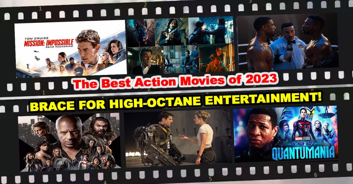 The best new action movies 2023 /Top action movies 2023 