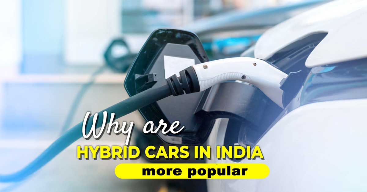 Why Are Hybrid Cars Becoming More Popular in India?