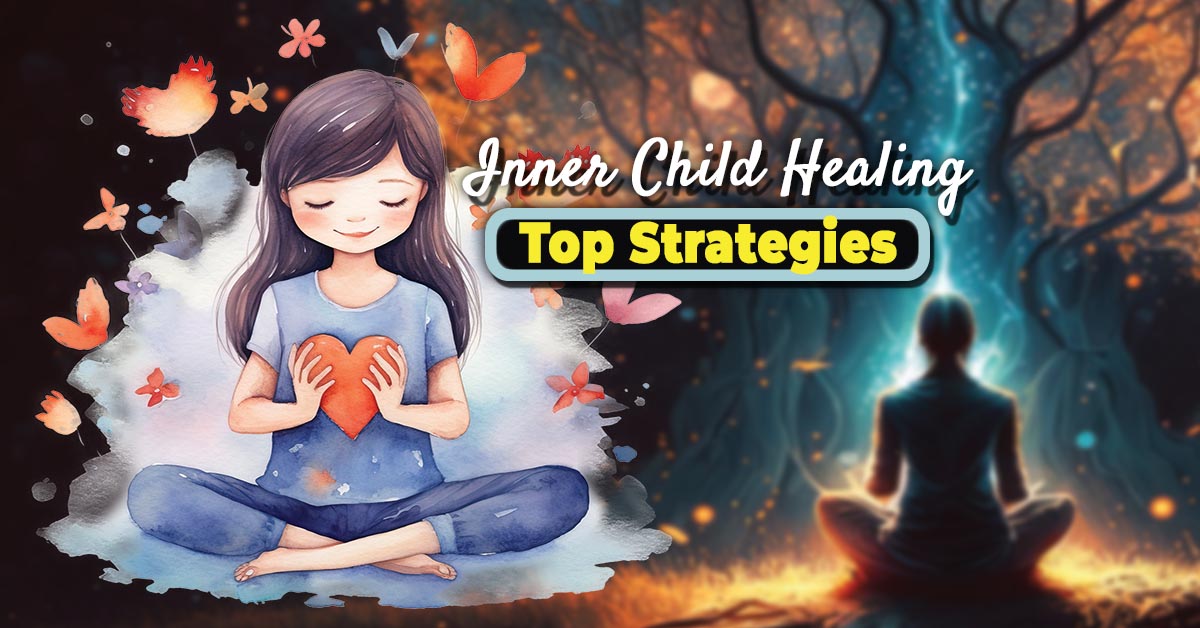 Embracing Inner Child: Top Strategies & Self-Growth Approach