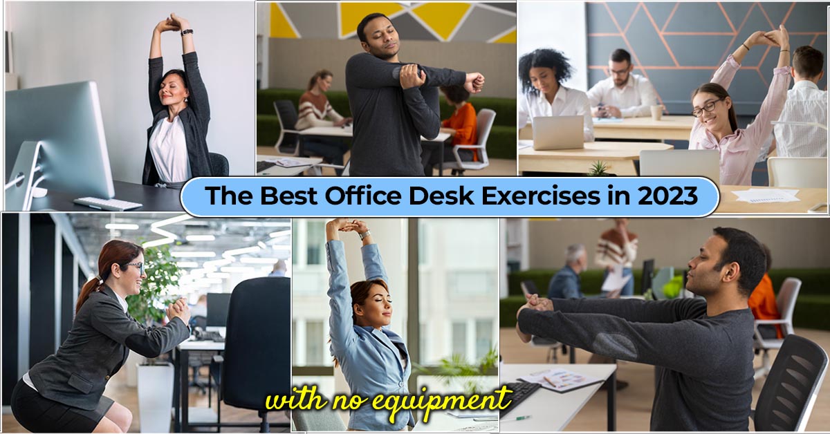 The Best Office Desk Exercises in 2023: with No Equipment 