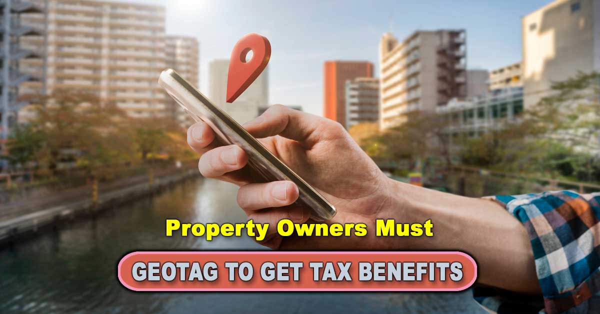 Property Owners Must Geotag to Get Tax Benefits, Says MCD