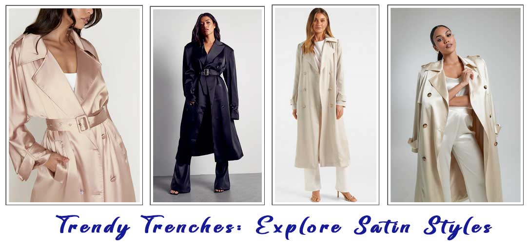 Chic 2024 Fashion trends: Elevate Style with Azaela, Jane and Tash Satin Trench Coats