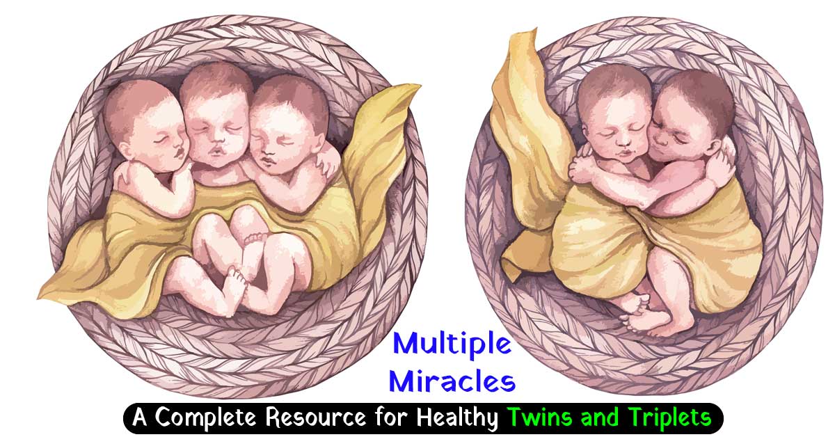 Miracle Multiples: A Complete Resource for Healthy Twins and Triplets