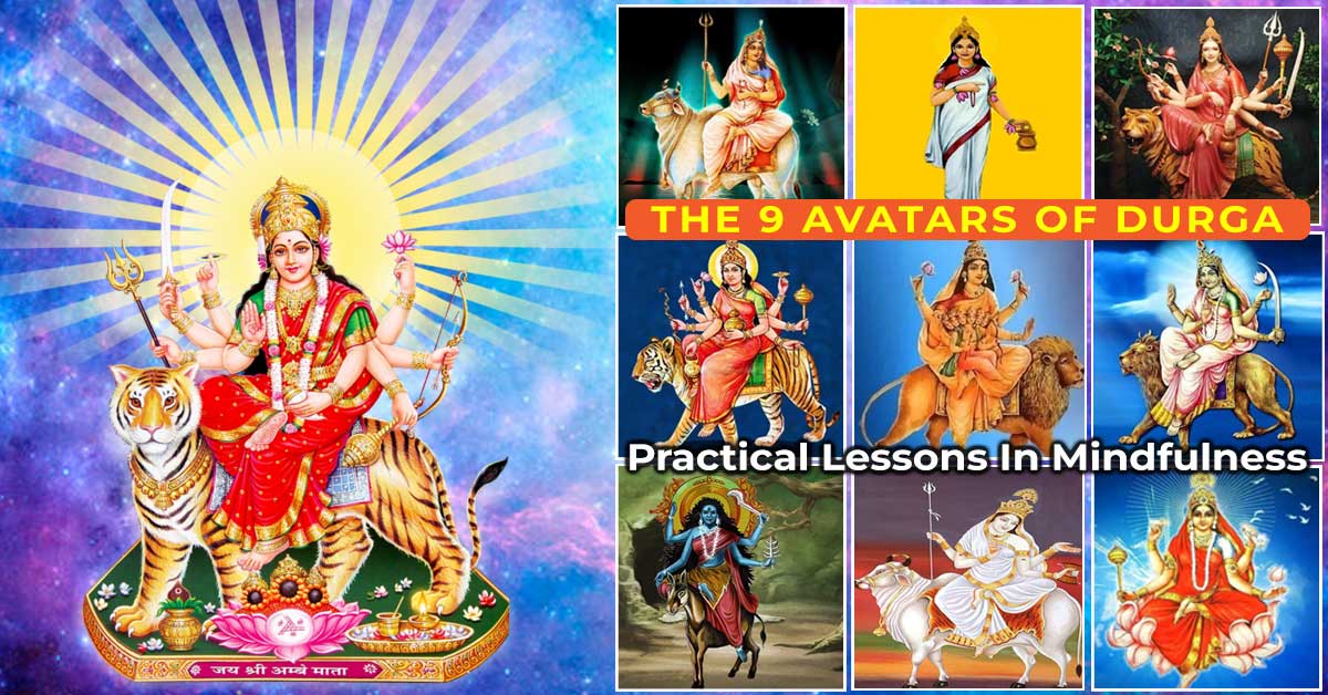 The 9 Avatars of Durga: Practical Lessons In Mindfulness