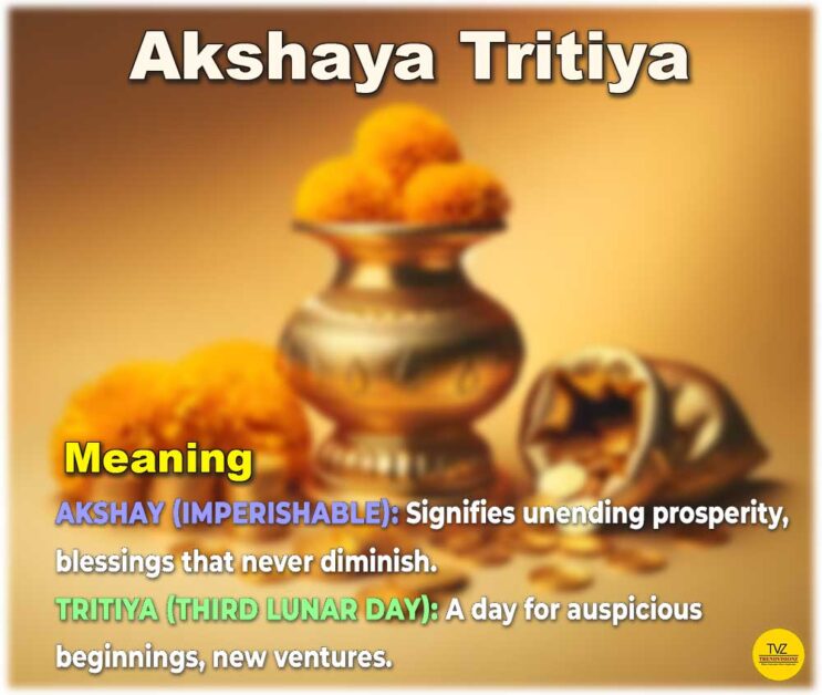 Meaning of Akshaya & Tritiya: Auspicious Day