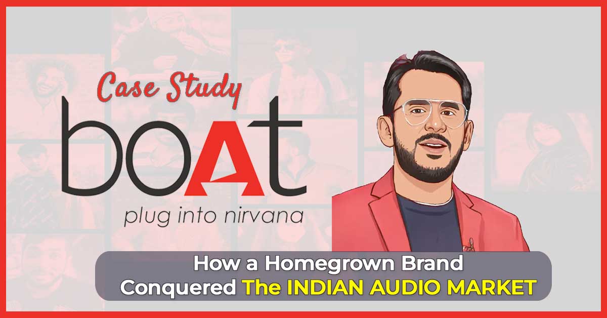 BoAt Case Study: How a Homegrown Brand Conquered the Indian Audio Market