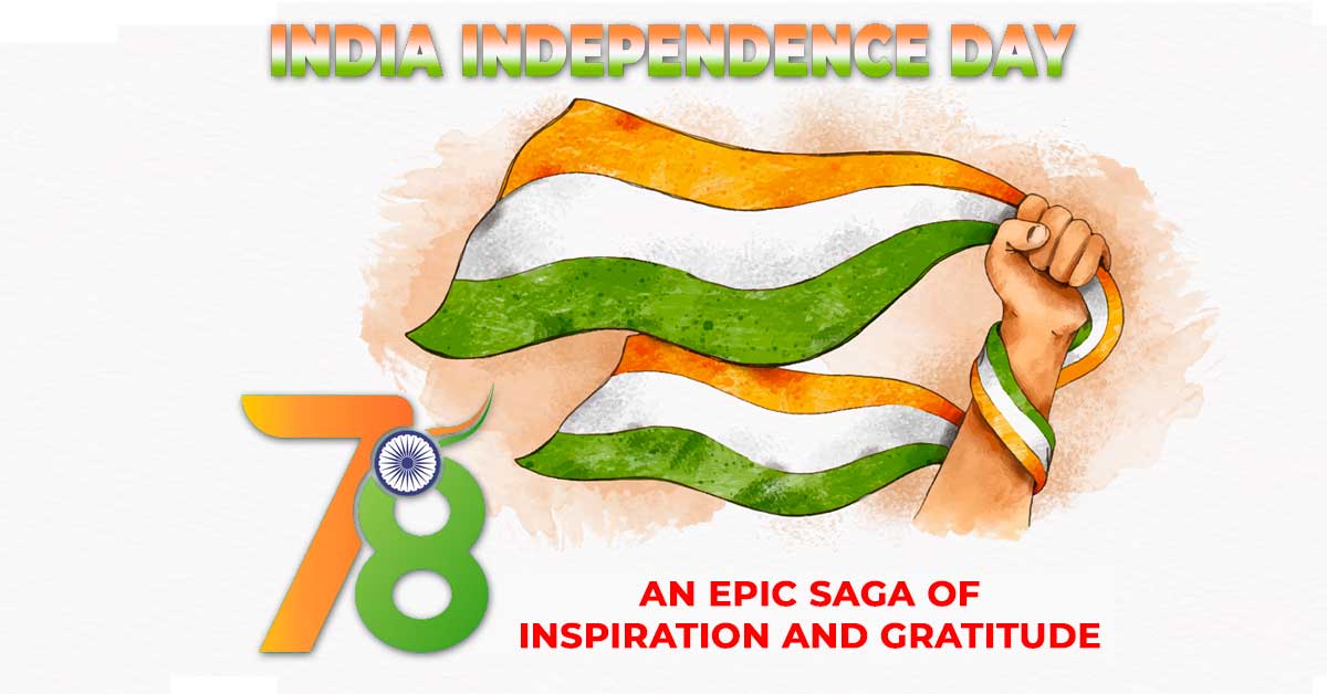 SEO Slug: india-independence-day-inspiration-gratitude-epic-saga