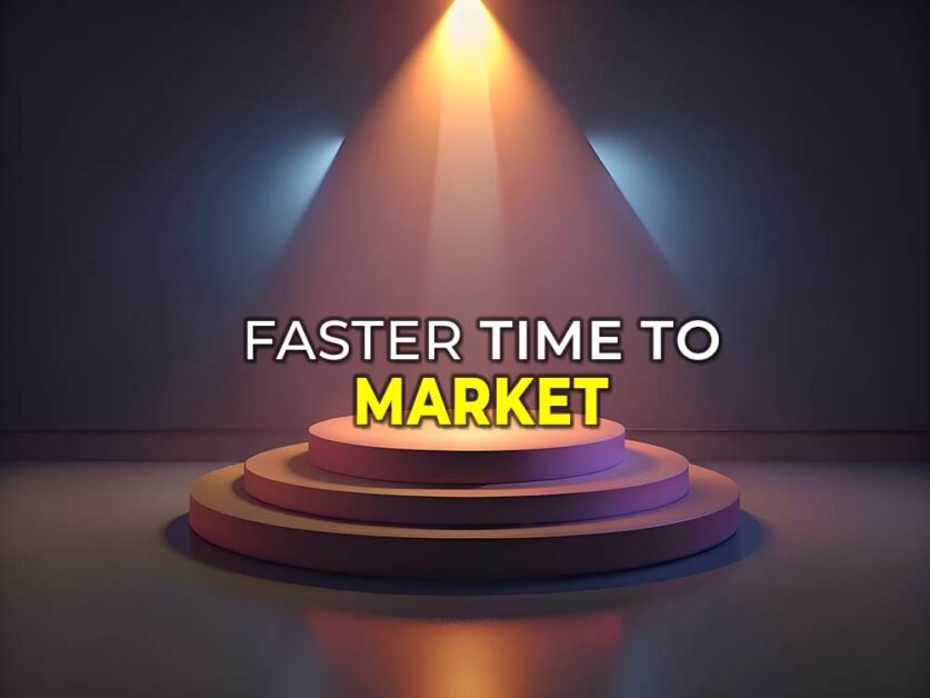 Accelerate product launch and capitalize on market opportunities quickly