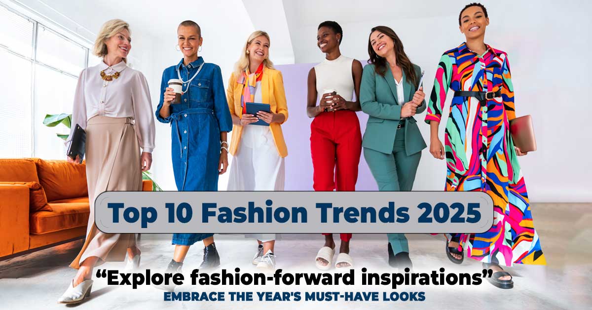 Fashion Trends 2025: Global Inspiration for Your Must-Have Looks