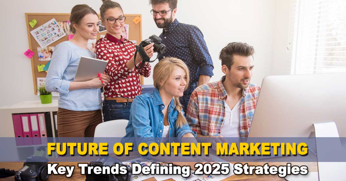 What’s Next for Content Marketing? The Five Trends Shaping 2025