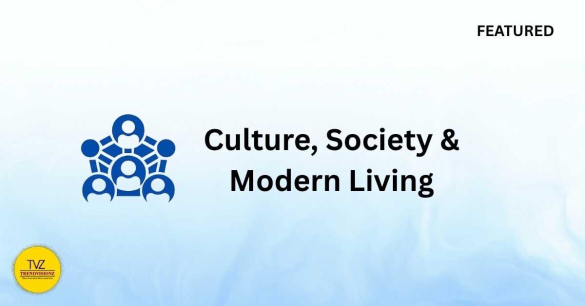 Trendvisionz: Featured, Culture, Society & Modern Living