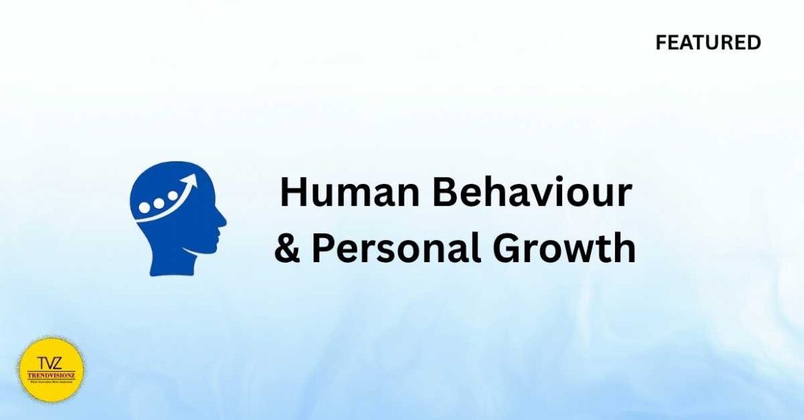 Trendvisionz: Featured Human Behaviour & Personal Growth