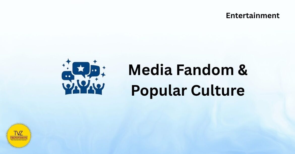 Media Fandom & Popular Culture Media Fandom & Popular Culture